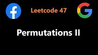 Permutations II - Backtracking - Leetcode 47