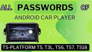 All Passwords of Topway Android Car Player TS-Platform TS18 & T5| Factory Settings, Reset Factory