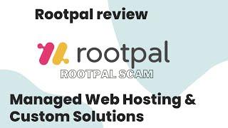 Rootpal review : Managed Web Hosting & Custom Solutions