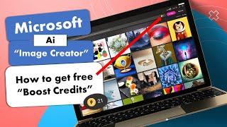 Microsoft Ai "Image Creator" -  full tutorial & how to get free boost credits!
