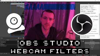 How to use Effects Filters in OBS Studio to improve your Webcam