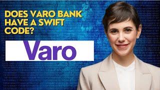 Does Varo bank have a swift code?