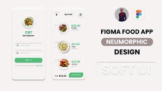 Soft UI Neumorphic Design in Figma | Figma Food App (2021)