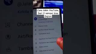 Cara Membuat Channel YouTube Dan Dapat Uang