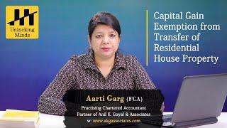 Capital Gain Exemption on Transfer of Residential House Property: Tax Benefits & Regulations