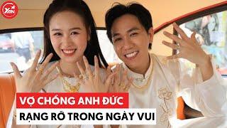 Anh Đức - Quỳnh Anh rạng rỡ trong ngày vui, Minh Dự tiết lộ chú rể hồi hộp đến phờ phạc cả người