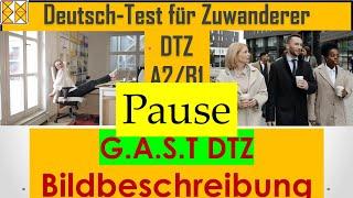 G.A.S.T DTZ / B1 | Sprechen 2 | Bildbeschreibung | Pause machen #gastb1 #dtz #bildbeschreibung