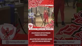 KEAKRABAN ANTAR PEMAIN TIMNAS INDONESIA. MAARTEN PAES GENDONG NADEO USAI SESI MAKAN BERSAMA