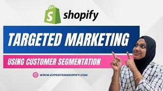 Marketing Shopify Store using Customer Segmentation | NEW FEATURE | Targeted Marketing | Shopify UAE