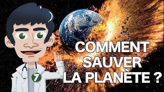 Comment sauver la planète ?