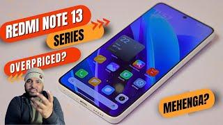 Redmi Note 13 Series Overpriced ? My Honest Opinions & Suggestions #RedmiNote13ProPlus5G #Note13Pro