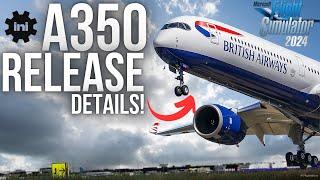 iniBuilds A350 RELEASE TIMELINE for MSFS 2024! ► LATEST Trailer Breakdown + Feature Details! | 2025!