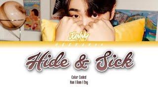 JUNNY - 'Hide & Sick' (Color Coded Han|Rom|Eng lyrics) | by heekaroo