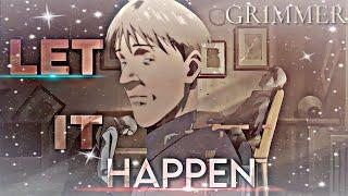 Wolfgang Grimmer | Let It Happen - [Edit/AMV]! 4K