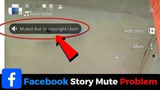 Facebook Story Muted Due To Copyright Claim SOLUTION !! (100% Working)