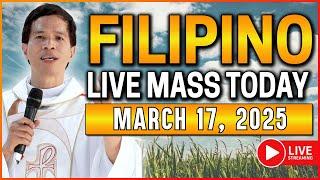 MONDAY FILIPINO ONLINE LIVE MASS TODAY || MARCH 17, 2025 || FR. FIDEL ROURA