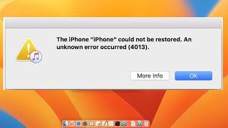 The iPhone Could Not Be Restored An Unknown Error Occurred Error 4013