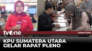 KPU Sumut Gelar Rapat Pleno Rekapitulasi Suara Pilkada 2024 | Kabar Siang tvOne