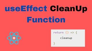 How to Use Cleanup Function in React JS?