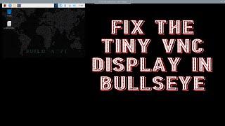 Fix :: Tiny VNC Display Rapsberry Pi Bullseye Upper Left Corner