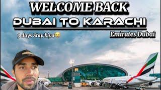 Dubai to Karachi | Welcome Back  | 3days stay kiya airport per  | Vlog : 39 | Sherry Vlog