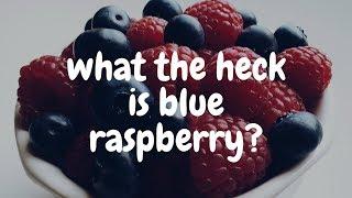 What is Blue Raspberry?