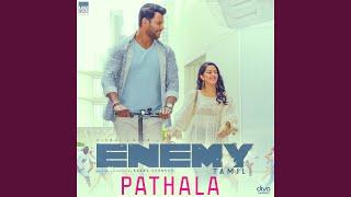 Pathala (From "Enemy - Tamil")