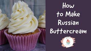 How to make Russian Buttercream / Condensed Milk Buttercream