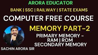 Computer Memory Part-2 | Computer by Sachin Sir | Arora Educator