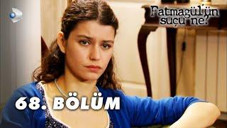 Fatmagül'ün Suçu Ne? 68. Bölüm - FULL BÖLÜM