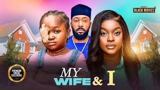 MY WIFE & I ( FREDERICK LEONARD, EBUBE OBIO, MIWA OLORUNFEMI ) Latest Nigerian Movie 2025