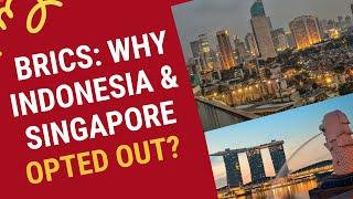 BRICS 2024 - Why Indonesia and Singapore Did Not Join?