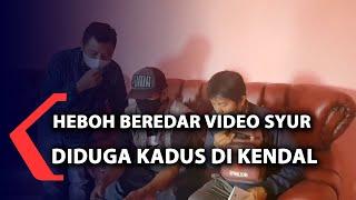 Heboh Beredar Video Syur Diduga Kadus Di Kendal