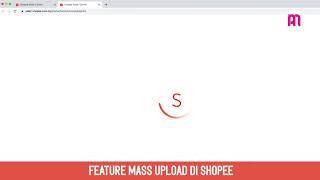 AMniaga Master Class - Feature Mass Upload Di Shopee