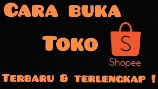 CARA BUKA TOKO DI SHOPEE TERBARU & TERLENGKAP LEWAT HP / Tutorial Buka Toko Di Shopee