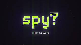 WHOKILLEDXIX - spy? (Official Lyric Video)
