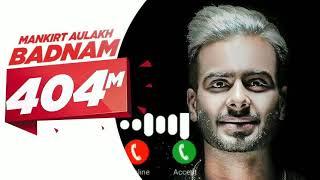 Mankirt Aulakh  Badnam Most popular ringtone Badnam  call ringtone