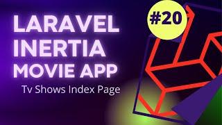 #20 Laravel Inertia Vue Movie App | Tv Show Index Page | Laravel 8 Tutorial