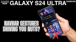 Make Navbar Gestures Good Again! Samsung Galaxy S24 Ultra (One UI 6.1)
