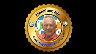  Meet Menahem Nir!  YouTube Creator |  Brand Ambassador |  ONPASSIVE Enthusiast