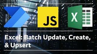 Excel Batch Update, Create, & Upsert