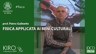 Pietro Galinetto  -  FISICA APPLICATA AI BENI CULTURALI (KIRO - Università di Pavia)