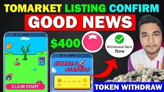 Tomarket Listing Date Confirm & $TOMA Withdrawal | Tomarket Airdrop New Update || Token Received