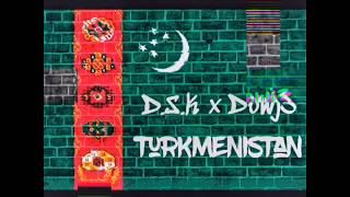 DSK x Dowj3 Yonekey - Turkmenistan