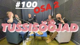 TUSSISÖÖJAD | Päikesejänkud #100​ osa 2