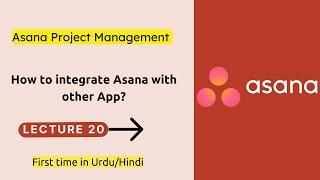 How to integrate Asana with other App | Asana Tutorial Lecture 20