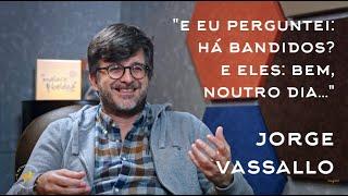 Não Baixar as Defesas... na Índia - Jorge Vassallo - Metamorfose Ambulante #93