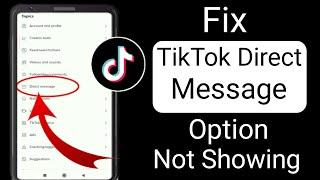 How To Fix, Tiktok Direct Message Option Not Showing Problem | Tiktok Direct Message in 2022