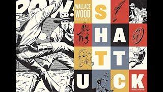 Wallace Wood Presents: Shattuck