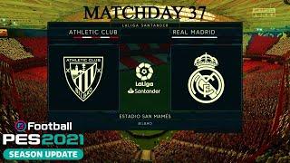 PES 2021 - Athletic Bilbao vs Real Madrid | La Liga Santander 2020/21 Matchday 37 | Gameplay PC